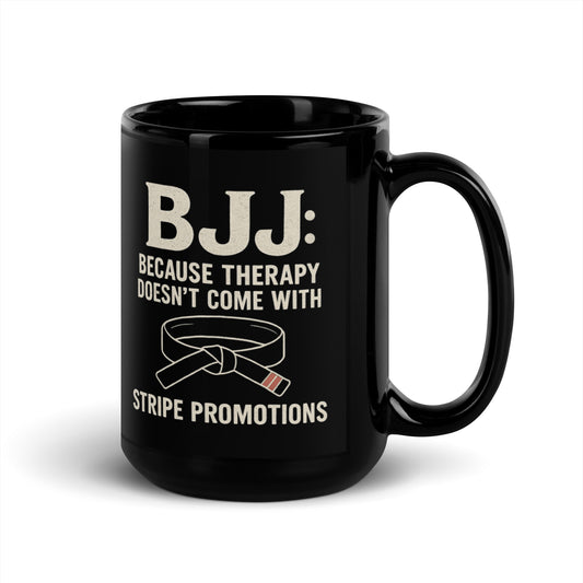 Funny BJJ Coffee Mug – “Because Therapy Doesn’t Come with Stripe Promotions” | Brazilian Jiu-Jitsu Gift for Fighters, Coaches, and Training Partners