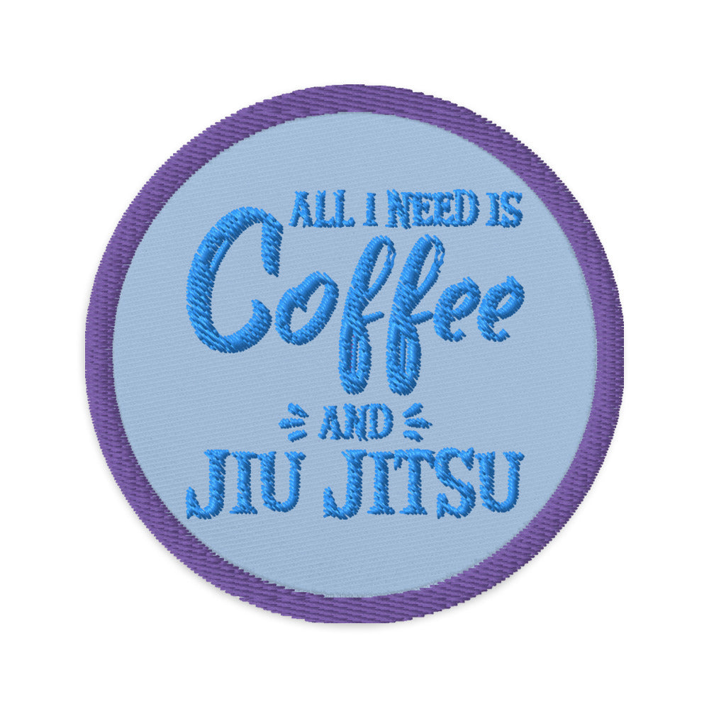Embroidered patches- All I need is Coffee and Jiujitsu - The Women of Jiujitsu