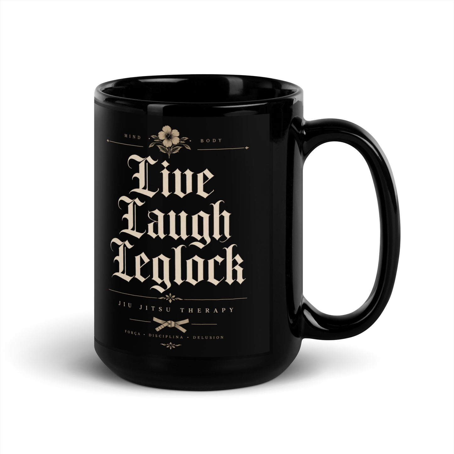 Live Laugh Leglock Black Glossy Mug – Funny Brazilian Jiu Jitsu Coffee Mug for Grapplers