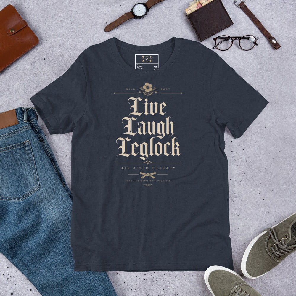 Live Laugh Leglock Unisex Graphic T-Shirt – Funny Brazilian Jiu Jitsu Shirt for Women & Grapplers