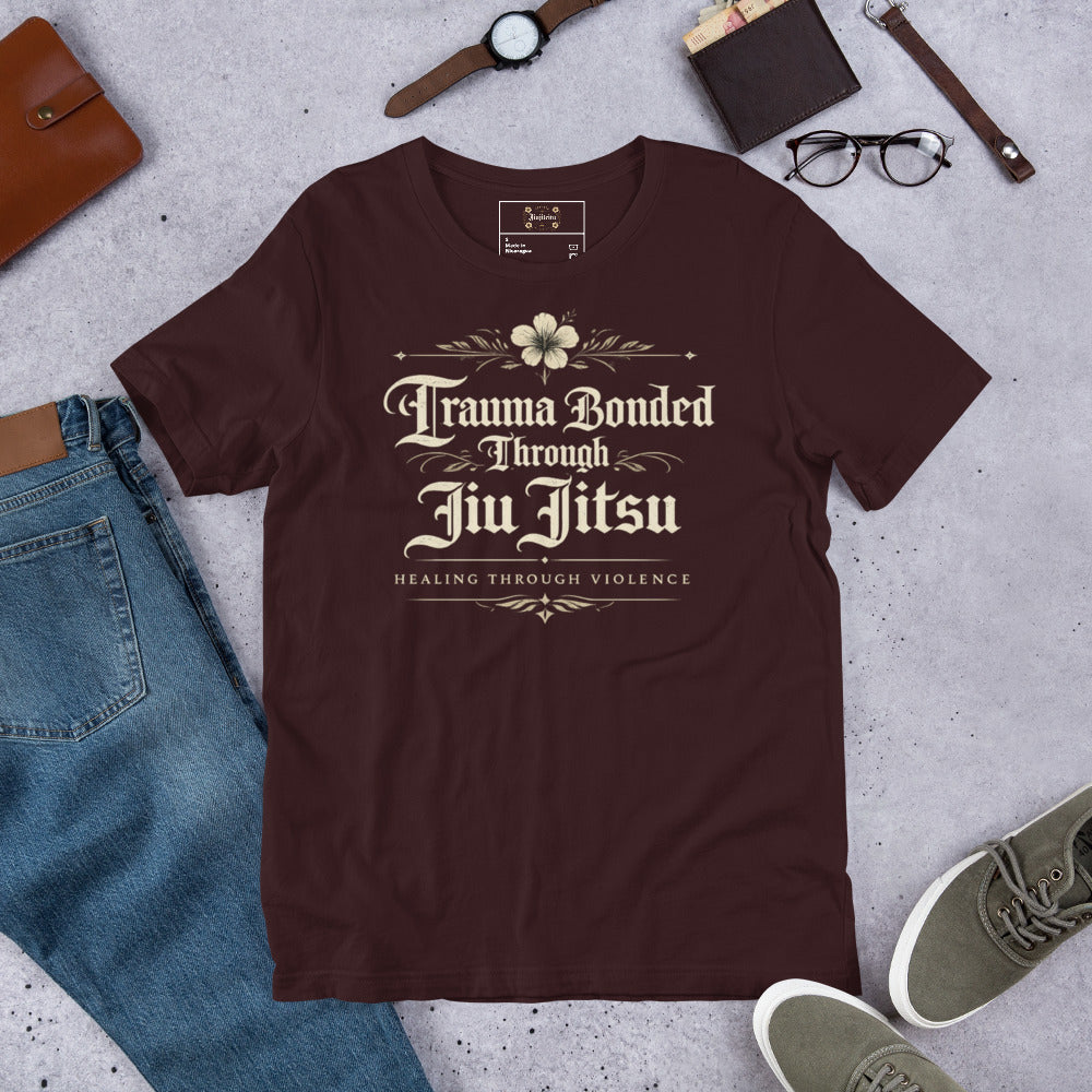 Trauma Bonded Through Jiu Jitsu Unisex Graphic T-Shirt – Funny BJJ Lifestyle Shirt for Grapplers