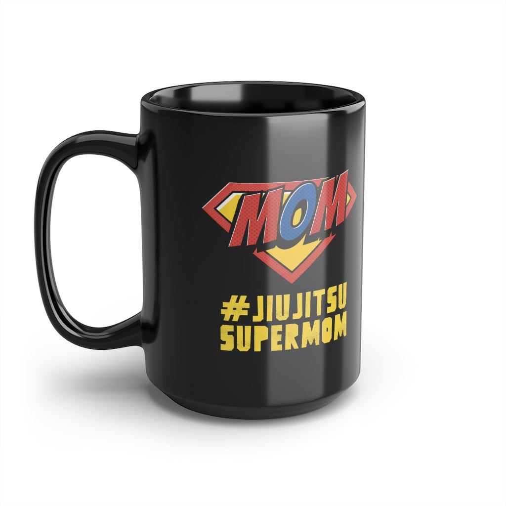 Black Mug, 15oz- Jiujitsu Super Mom Coffee Cup - The Women of Jiujitsu