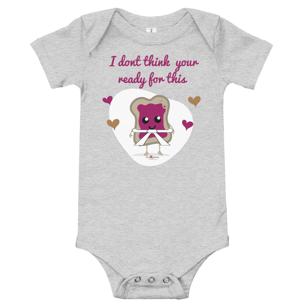 Baby Onesie- I Don't Think Your Ready For this Jelly - The Women of Jiujitsu