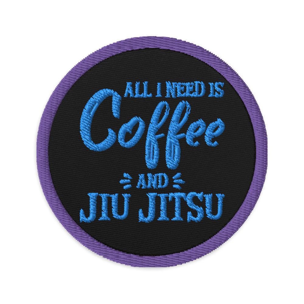 Embroidered patches- All I need is Coffee and Jiujitsu - The Women of Jiujitsu