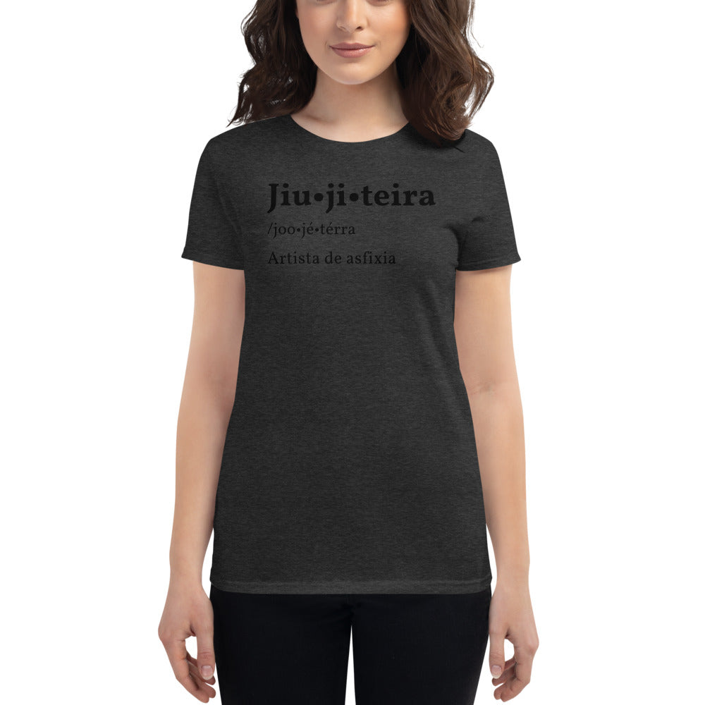 Women's short sleeve t-shirt- JiuJiteira Definition - The Women of Jiujitsu