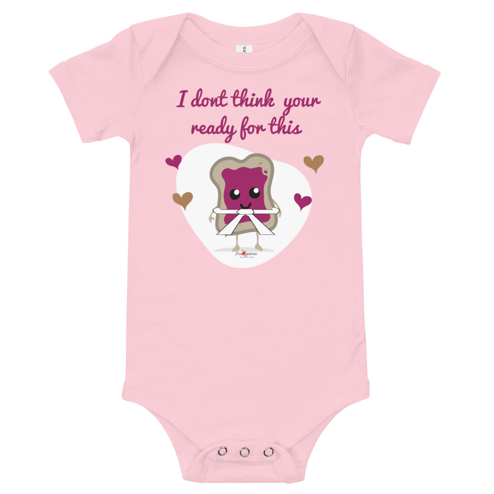 Baby Onesie- I Don't Think Your Ready For this Jelly - The Women of Jiujitsu