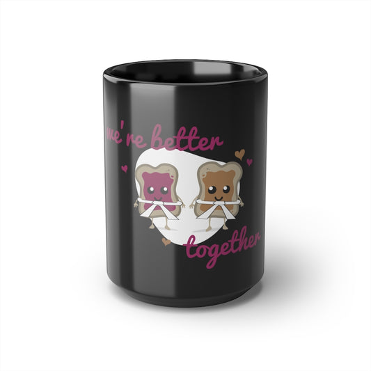 Black Mug, 15oz- We are Better Together Jiujitsu Coffee Cup - The Women of Jiujitsu