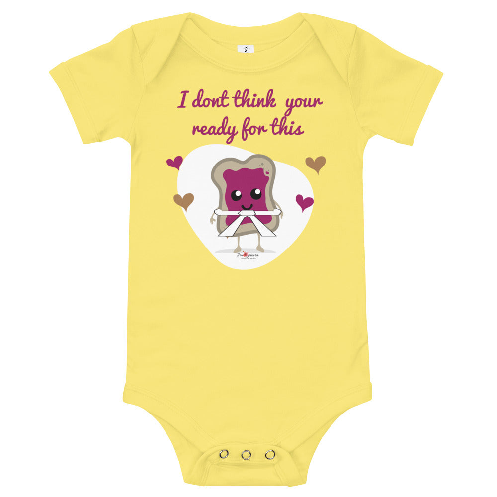 Baby Onesie- I Don't Think Your Ready For this Jelly - The Women of Jiujitsu