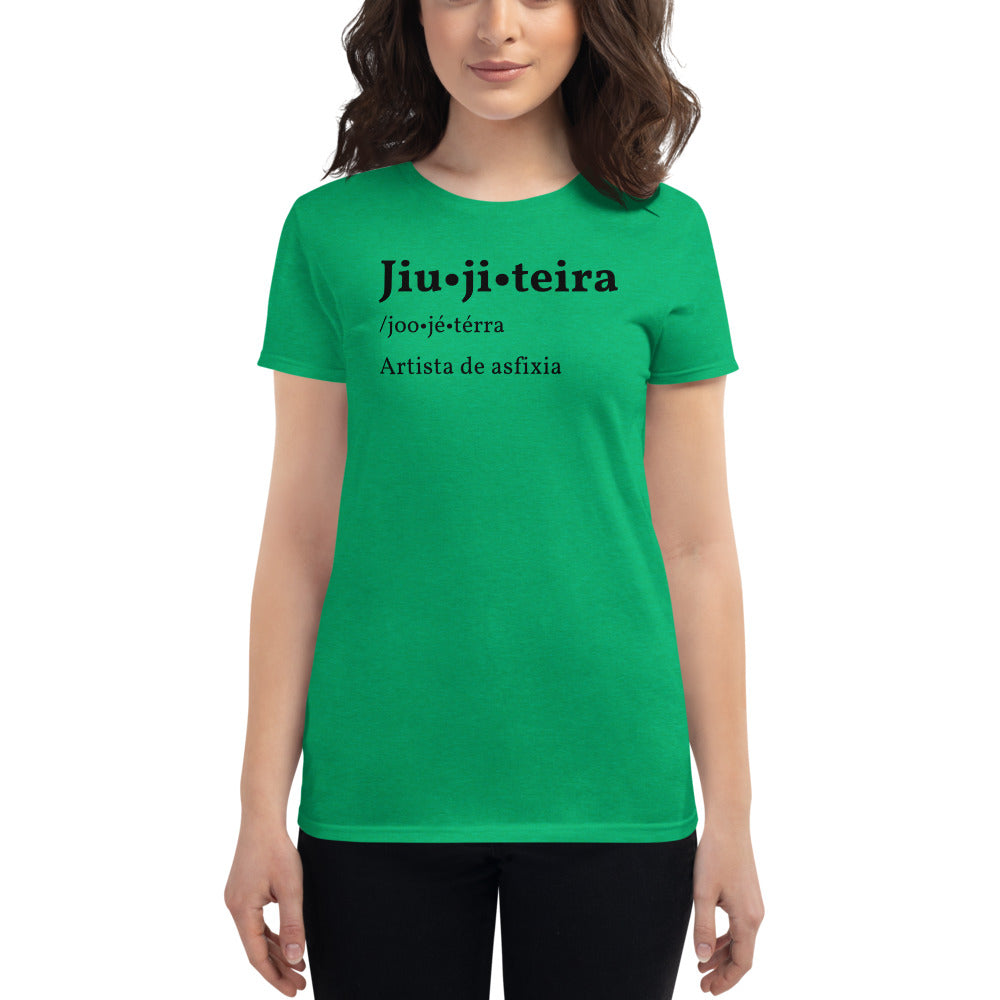 Women's short sleeve t-shirt- JiuJiteira Definition - The Women of Jiujitsu