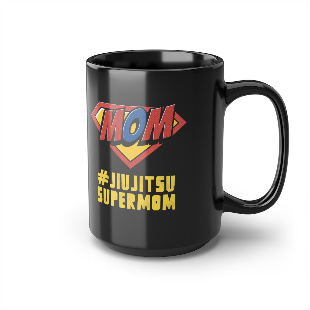 Black Mug, 15oz- Jiujitsu Super Mom Coffee Cup - The Women of Jiujitsu